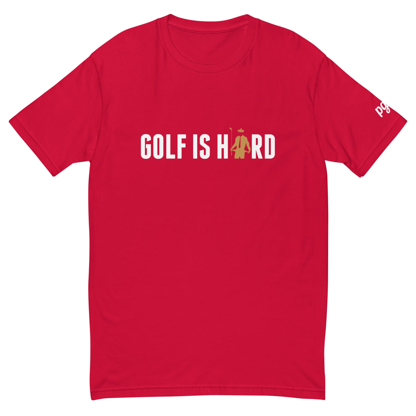 "Golf is Hard" Shirt